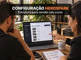 Configuração HeroSpark para Lançamento de Cursos e Infoprodutos
